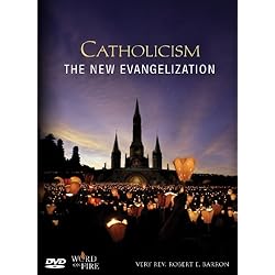 Catholicism: The New Evangelization