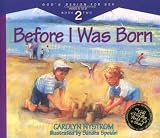 Before I Was Born: Designed for Parents to Read to Their Child at Ages 5 Through 8: 2 (Gods Design for Sex)