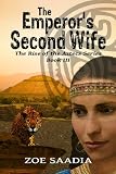The Emperors Second Wife (The Rise of The Aztecs Series, book 3)