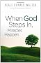 When God Steps In, Miracles Happen