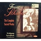 Franz Schubert: The Complete Sacred Works by  Franz Schubert 