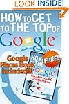 How To Get to the Top of Google: The...