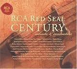 RCA Red Seal Century: Soloists and Conductors