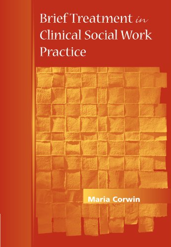 Brief Treatment in Clinical Social Work Practice (Methods / Practice of Social Work: Direct (Micro))