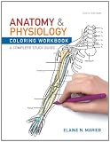 Anatomy and Physiology Coloring Workbook: A Complete Study Guide (10th Edition)