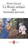 La Route Antique Des Hommes Pervers (Ldp Bib.Essais)