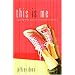 This Is Me: A Teen Girl's Guide to Becoming the Real You