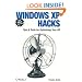 Windows XP Hacks: Tips & Tools for Customizing and Optimizing Your OS