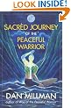 Sacred Journey of the Peaceful Warrior: Second Edition
