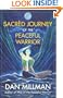 Sacred Journey of the Peaceful Warrior