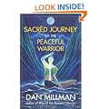 Sacred Journey of the Peaceful Warrior: Second Edition