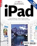 The independent guide to the Apple iPad : everything you need to know about the iPad Air 2, iPad mini 3, iOS 8 and more