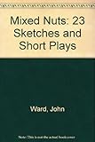 Mixed nuts : 23 plays and sketches