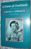 A form of gratitude : the life of Angela Limerick