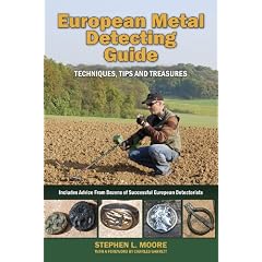 European Metal Detecting Guide: Techniques, Tips and Treasures