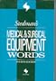Stedman's Medical & Surgical Equipment Words (Stedman's Word Books)