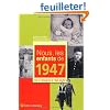 Nous, les enfants de 1947 : De la naissance � l'�ge adulte
