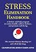 Stress Elimination Handbook: A Holistic Self-Help Program to Restore Health, Achieve Balance, and Promote Well-Being
