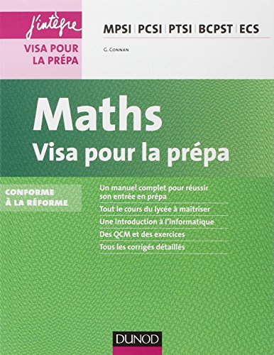 Maths - Visa pour la prépa - 3e éd. - MPSI-PCSI-PTSI-BCPST-ECS Maths - Visa pour la prépa - 3e éd. - MPSI-PCSI-PTSI-BCPST-ECS