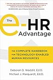 The e-HR advantage : the complete handbook for technology-enabled human resources