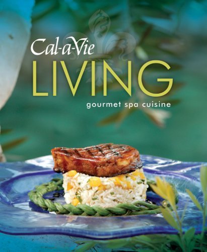 Cal-a-Vie Living Hardcover March 5, 2007