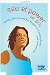 Secret Power for Girls: Identity, Security, and Self-Respect in Troubling Times (Secret Power Bible Studies for Girls)