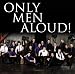 Only Men Aloud (Last Choir Standing)