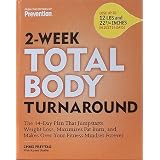 2-Week Total Body Turnaround: The 14-Day Plan That Jumpstarts Weight Loss, Maximizes Fat Burn, and Makes Over Your Fitness Mindset Forever
