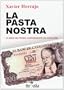 Pasta nostra, la - 33 a�os de poder convergente en Catalu�a