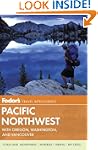 Fodor's Pacific Northwest: with Orego...