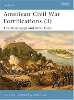 American Civil War Fortifications (2): Land and Field Fortifications (Fortress)