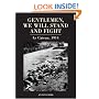 Gentlemen, We Will Stand and Fight: Le Cateau 1914 (Ecclesiastes IX)