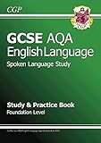 GCSE AQA English language. Spoken language. Study and practice book. Foundation level