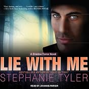 Lie with Me: A Shadow Force Novel, Book 1 | [Stephanie Tyler]