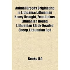 Animal Breeds Originating in Lithuania: Lithuanian Heavy Draught, Emaitukas, Lithuanian Hound, Lithuanian Black-Headed Sheep, Lithuanian Red