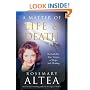 A Matter of Life and Death: Remarkable True Stories of Hope and Healing