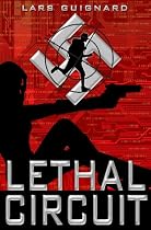 Lethal Circuit (A Michael Chase Techno Spy Thriller #1)