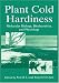 Book Plant Cold Hardiness: Molecular Biology, Biochemistry, and Physiology