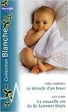 Le miracle d'un hiver ; La nouvelle vie du Dr Summer Hoyts