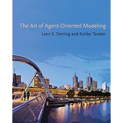 The Art of Agent-Oriented Modeling (Intelligent Robotics and Autonomous Agents) 