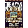 The Mayan Prophecies: Unlocking the Secrets of a Lost Civilization