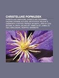 Christelijke popmuziek: Christelijke hardcore, Christelijke rockband, Casting Crowns, Kutless, Switchfoot, Relient K, Underoath, Stryper (Dutch Edition)
