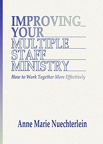 Improving Your Multiple Staff Ministry: