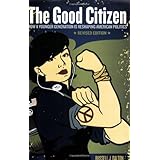 The Good Citizen: How A Younger Generation Is Reshaping American Politics, Revised Edition