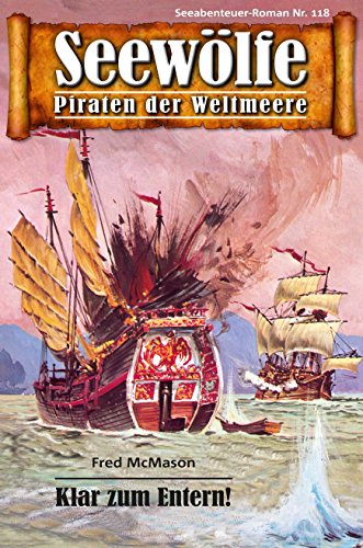 Seewölfe - Piraten der Weltmeere 118: Klar zum Entern! (German Edition)