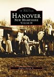  : Hanover, New Hampshire: Volume II (NH) (Images of America) (Images of America)