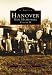 Search : Hanover, New Hampshire: Volume II (NH) (Images of America) (Images of America)