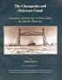 The Chesapeake and Delaware Canal Chronicles of Early Life in Towns Along the Historic Waterway (An Illustrated Collection of Memories by Residents and Former Residents of Delaware City, Saint Georges, Kirkwood, Summit, and Chesapeake City)
