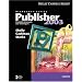 Microsoft Office Publisher 2003: Complete Concepts and Techniques (Shelly Cashman)