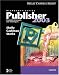 Books : Microsoft Office Publisher 2003: Complete Concepts and Techniques (Shelly Cashman)